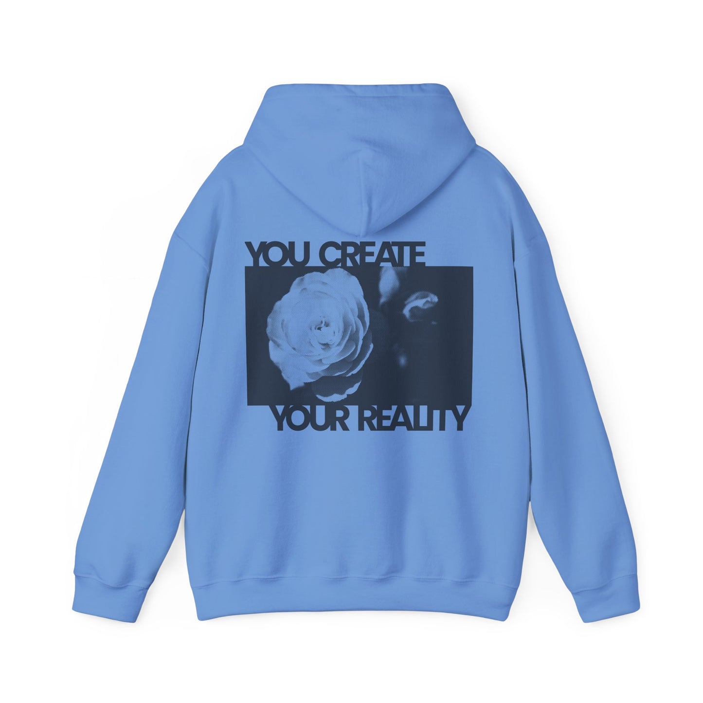 You Create Your Reality - Hoodie