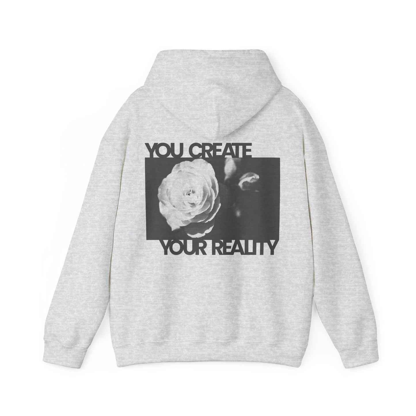 You Create Your Reality - Hoodie